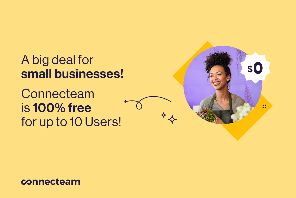 A big deal for small businesses! Connecteam is 100% free for up to 10 users